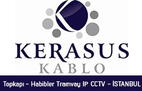 Topkapı-Habipler Tramvay IP CCTV- İstanbul